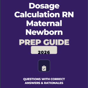 Dosage Calculation RN Maternal Newborn