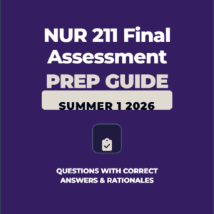 NUR 211 Final Assessment Summer 1 2026