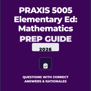 PRAXIS 5005 Elementary Ed: Mathematics