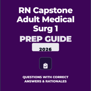 RN Capstone Adult Medical Surg 1
